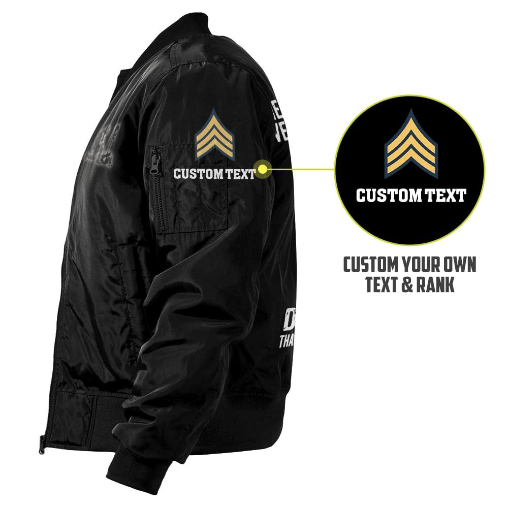 US Veteran Customized Bomber Jacket x "Memorial Day Is For Them Veteran's Day Is For Me, Don't Thank Me Thank My Brothers Who Never Came Back" #00CB152